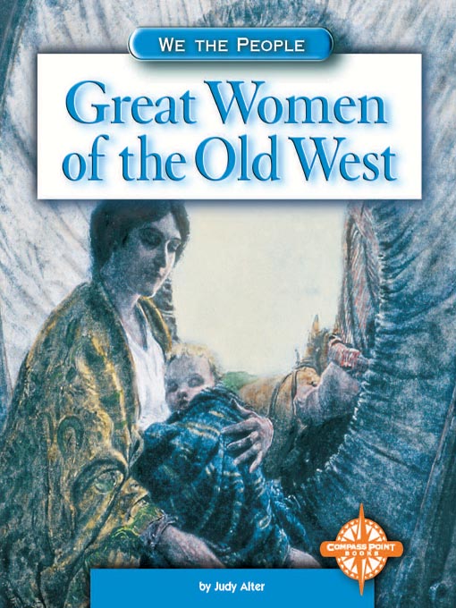 Title details for Great Women of the Old West by Judy Alter - Available